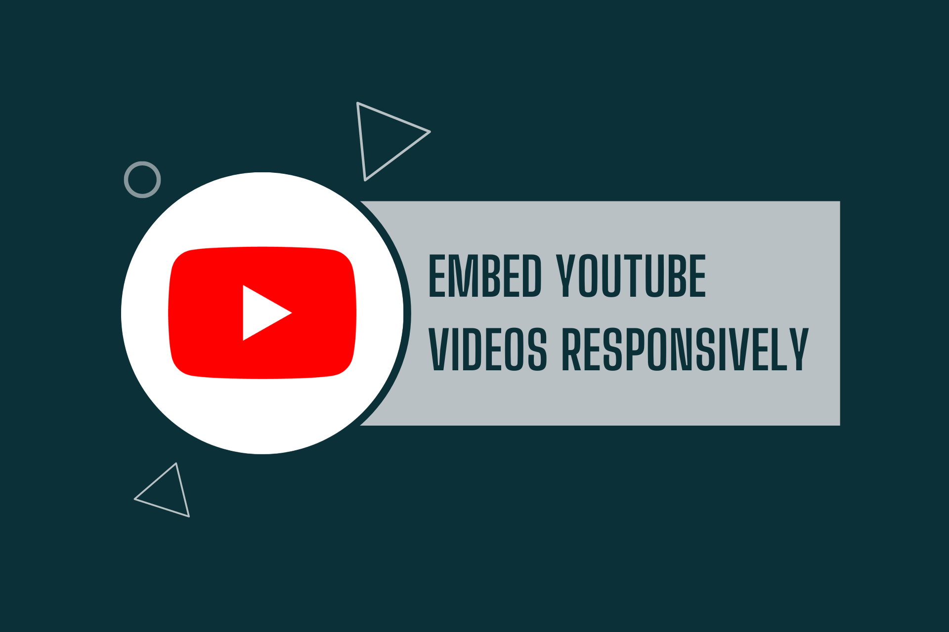 How to Embed YouTube Videos Responsively